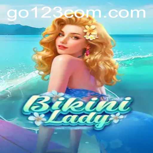 Exploring the Dynamic World of BikiniLady and GO123: A Riveting Gaming Experience