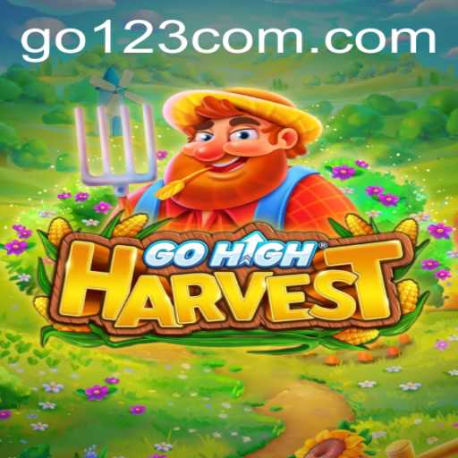Explore GoHighHarvest: An Immersive Gaming Experience with GO123